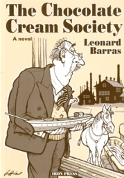 The Chocolate Cream Society - a novel by Leonard Barras