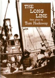 The Long Line - Three Plays by Tom Hadaway
