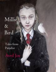 Millie and Bird; short stories by Avril Joy