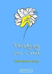Thinking Once a Week: haiku by Colin Stewart Jones